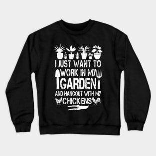 Funny Gardener Quote Love of Chickens and Gardens Crewneck Sweatshirt